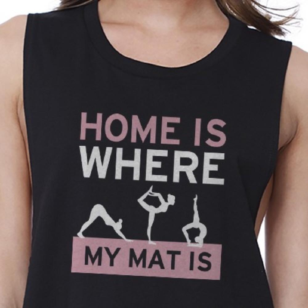 Home Is Where My Mat Is Crop Top Work Out Tanks Cute Yoga T-Shirt